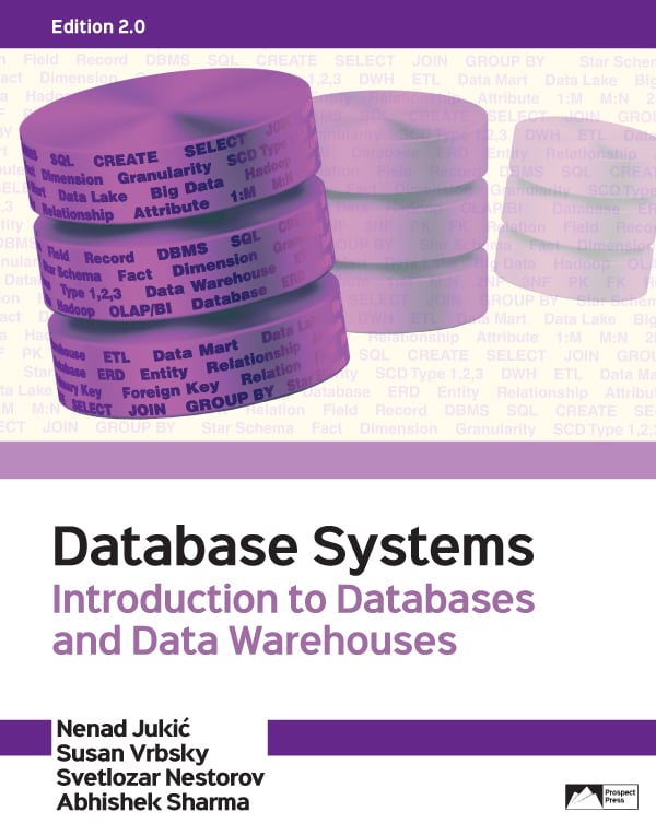 Jukić: Database Systems: Introduction to Databases and Data Warehouses