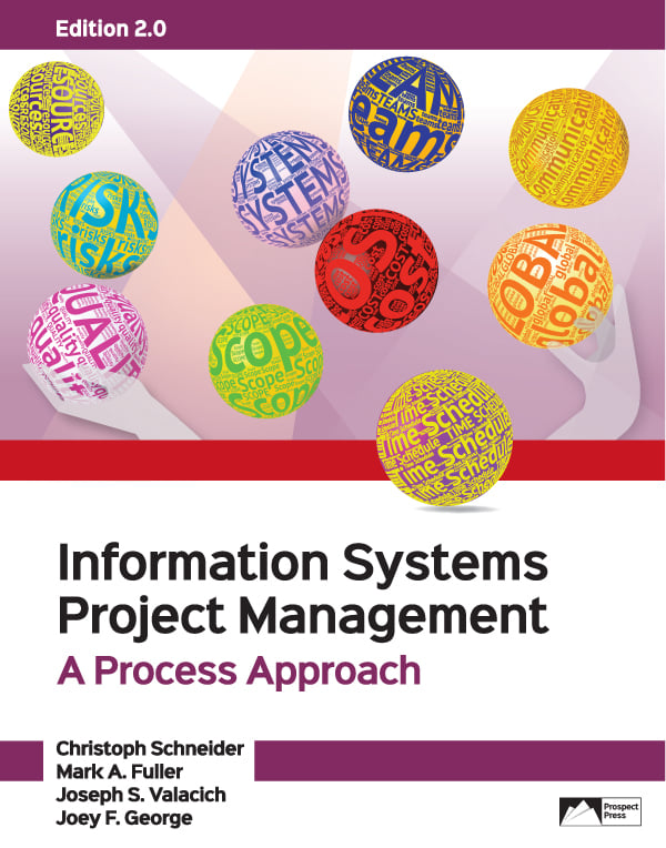 Schneider: Information Systems Project Management: A Process Approach
